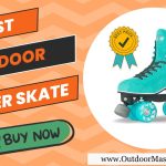 Best Outdoor Roller Skate