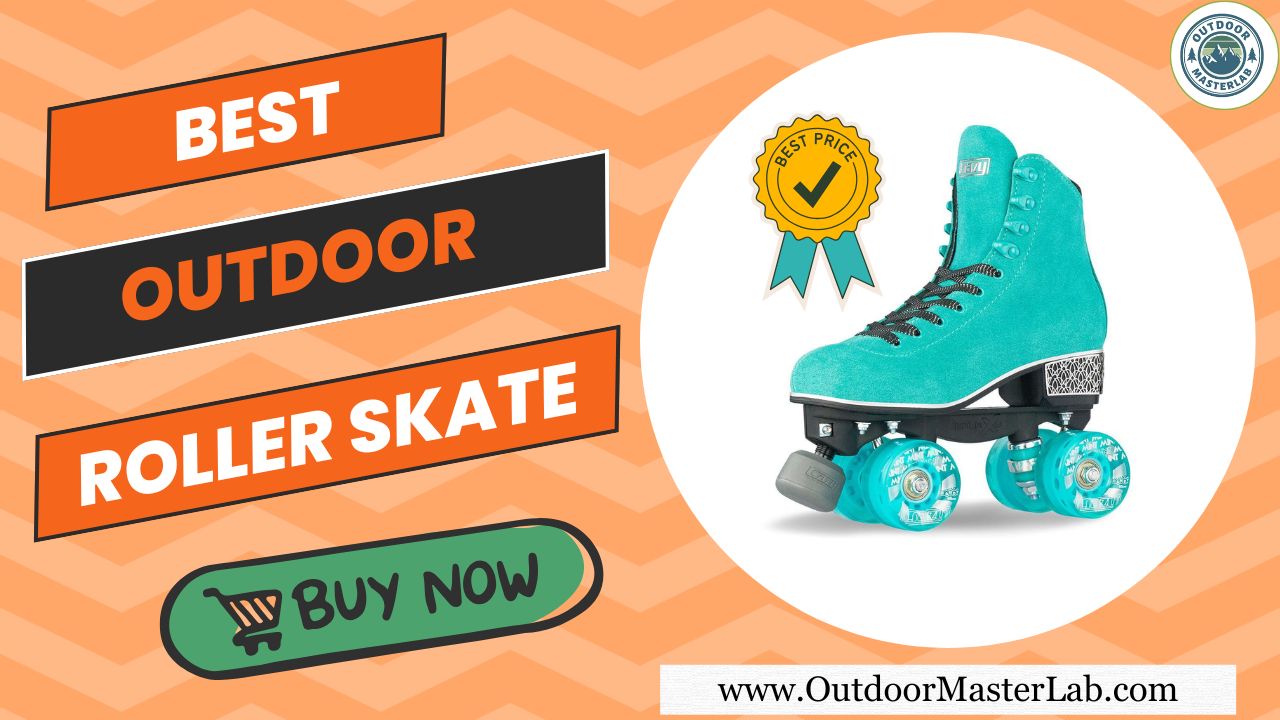 Best Outdoor Roller Skate